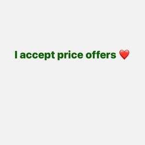 I accept price offers!